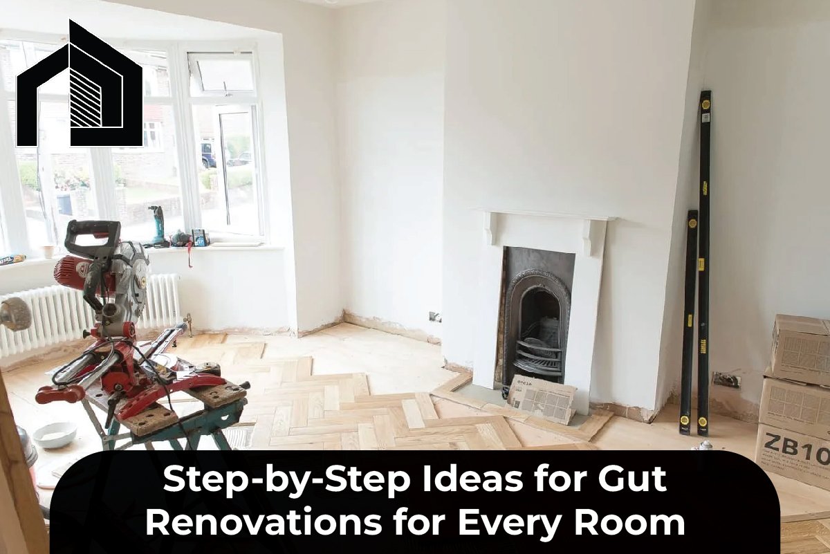 ideas for gut renovations