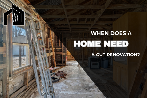 Need a Gut Renovation