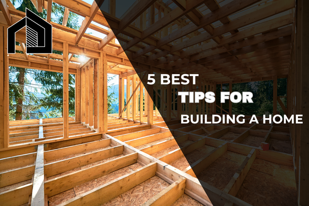 Tips For Building A Home